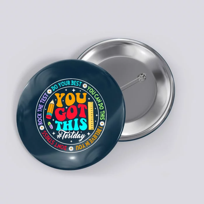 You Got This Testday School Counselor Teacher Testing Button