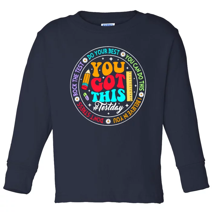 You Got This Testday School Counselor Teacher Testing Toddler Long Sleeve Shirt