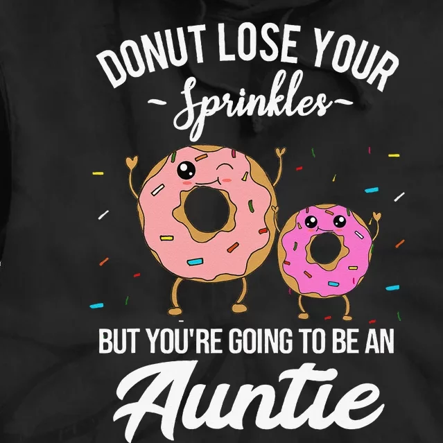 You're Going to be an Auntie Pregnancy Announcement Funny Tie Dye Hoodie