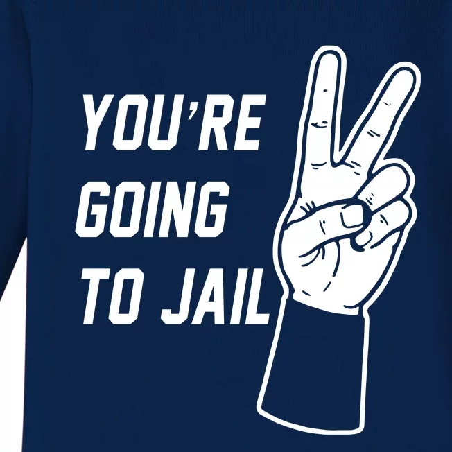 You’Re Going To Jail Los Angeles Baseball Baby Long Sleeve Bodysuit