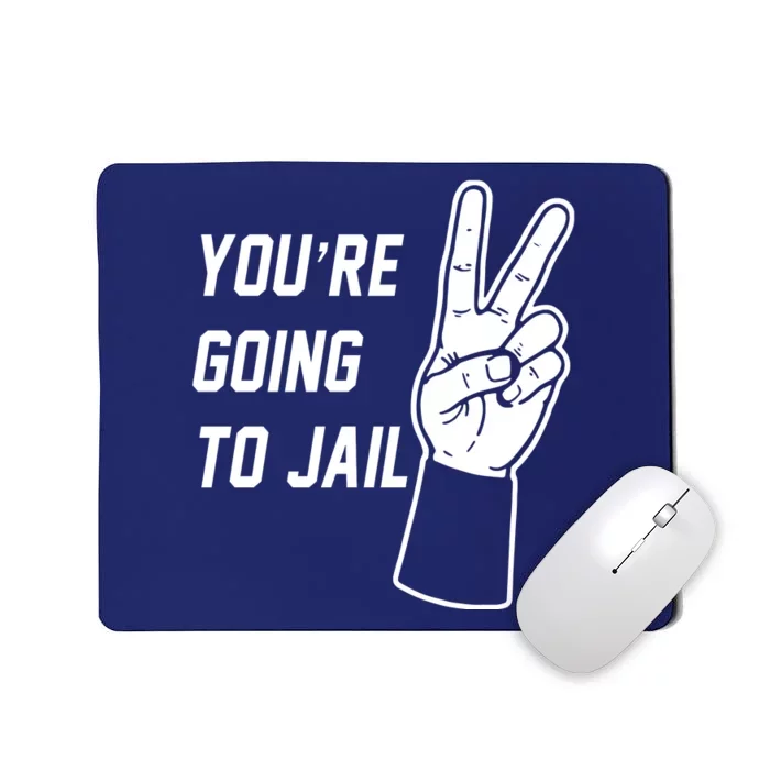 You’Re Going To Jail Los Angeles Baseball Mousepad