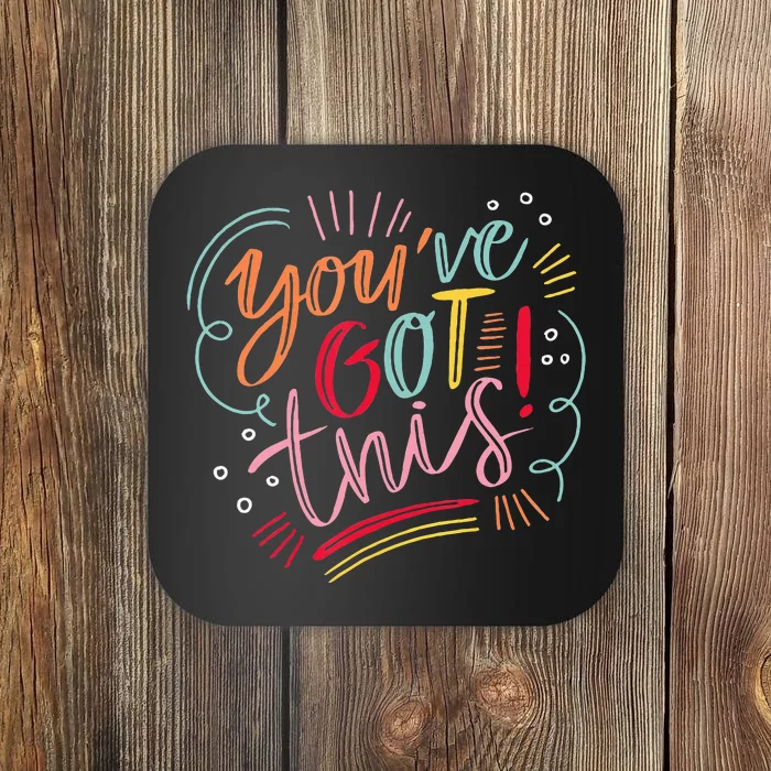 YouVe Got This Motivational Inspiration Coaster