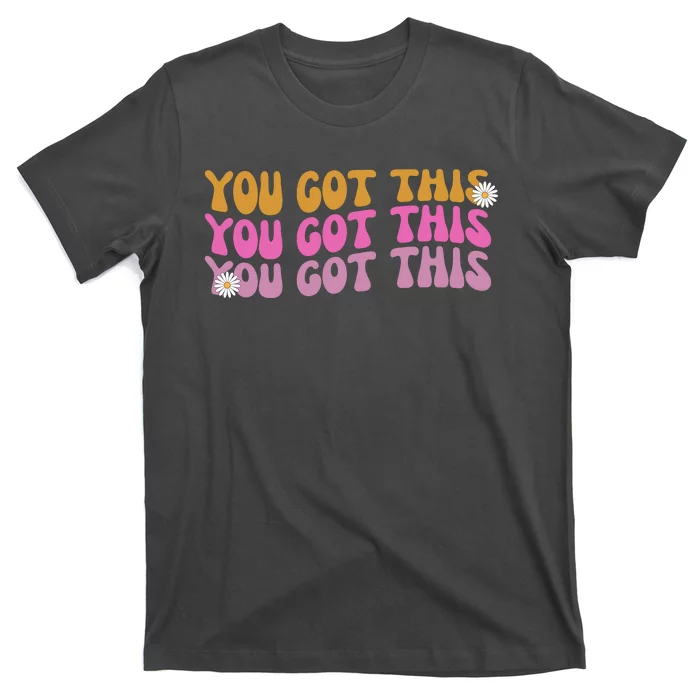 You Got This Retro Motivational Cute T-Shirt