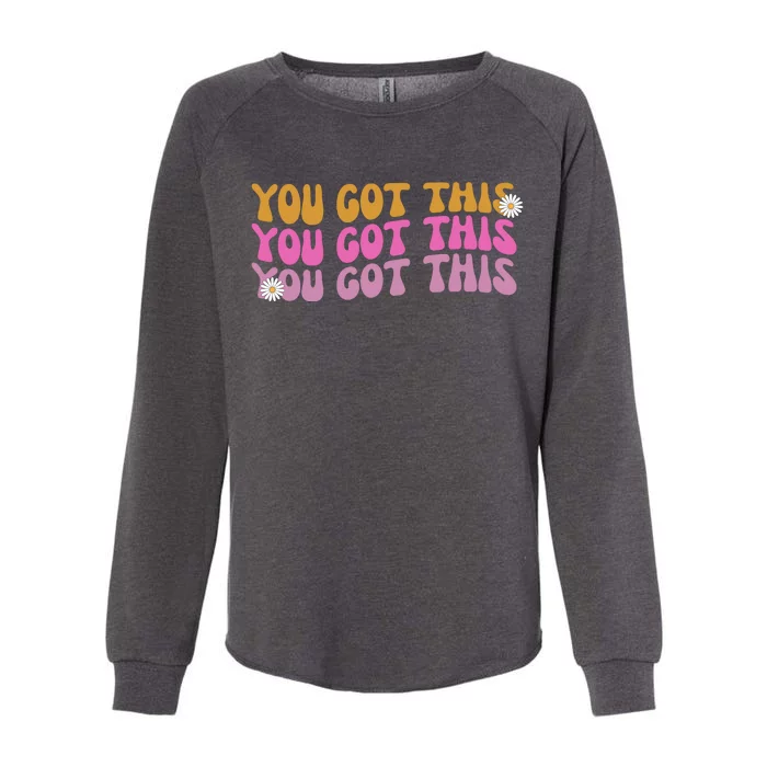 You Got This Retro Motivational Cute Womens California Wash Sweatshirt