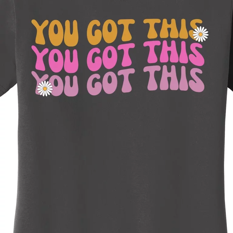 You Got This Retro Motivational Cute Women's T-Shirt