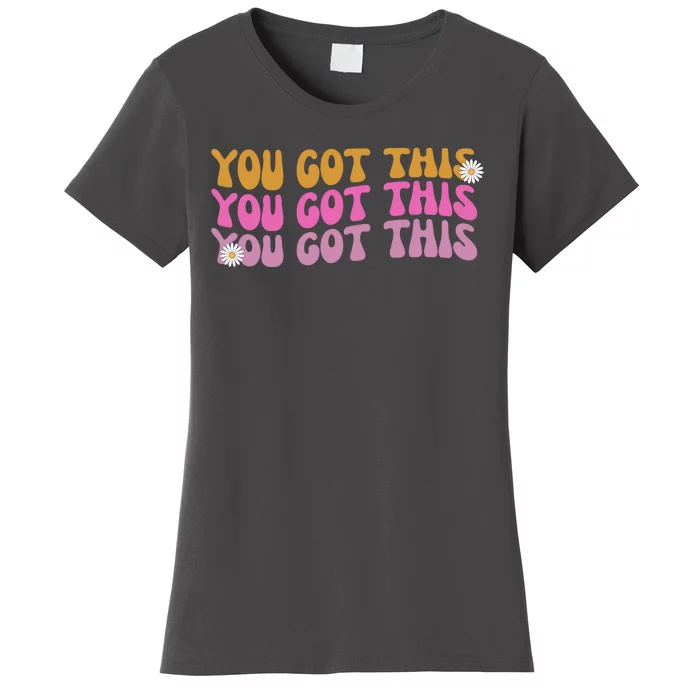 You Got This Retro Motivational Cute Women's T-Shirt