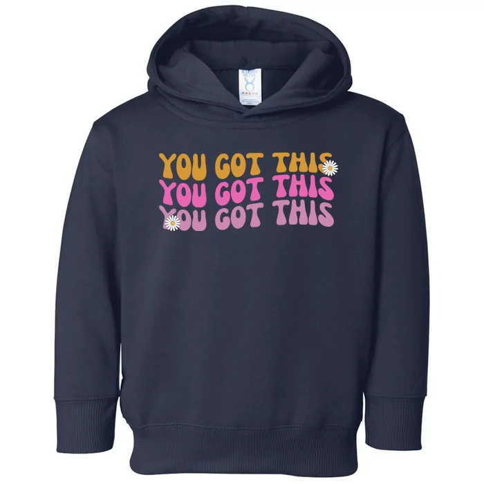 You Got This Retro Motivational Cute Toddler Hoodie