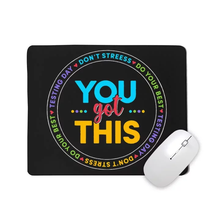 You Got This Teacher Testing Day School Counselor Mousepad