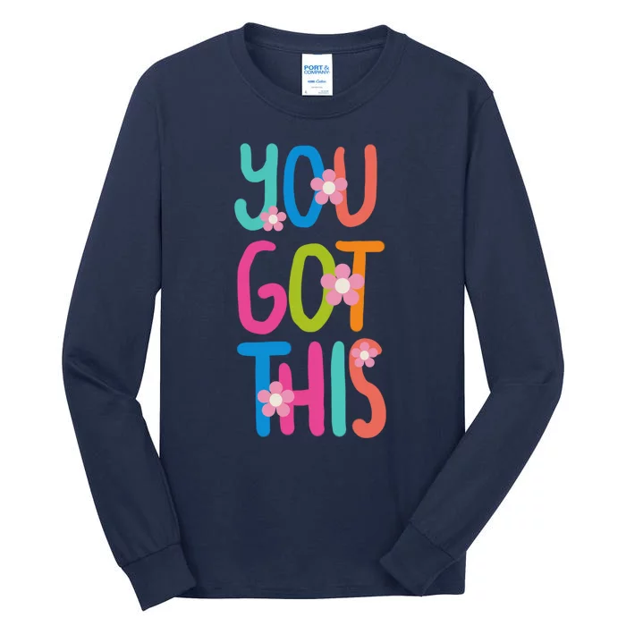 You Got This Colorful Floral Motivational Quote Tall Long Sleeve T-Shirt