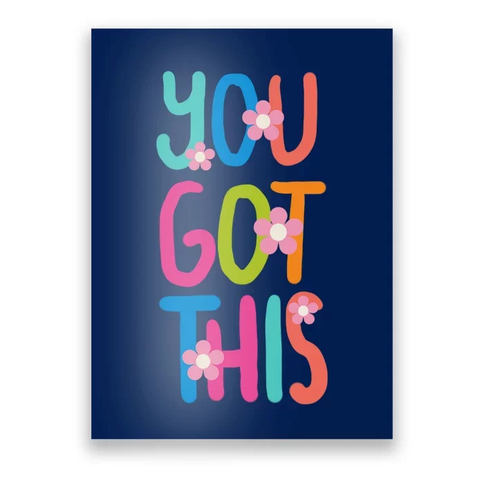 You Got This Colorful Floral Motivational Quote Poster