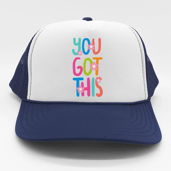 You Got This Colorful Floral Motivational Quote Trucker Hat