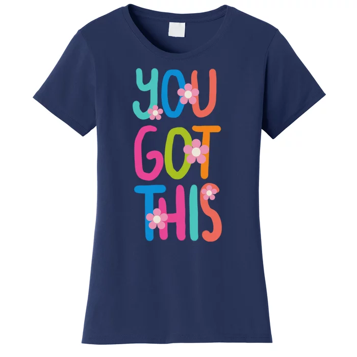 You Got This Colorful Floral Motivational Quote Women's T-Shirt