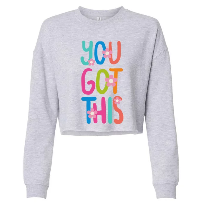 You Got This Colorful Floral Motivational Quote Cropped Pullover Crew