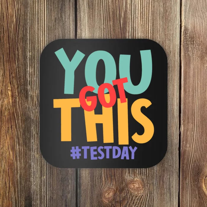 You Got This #Testday Coaster