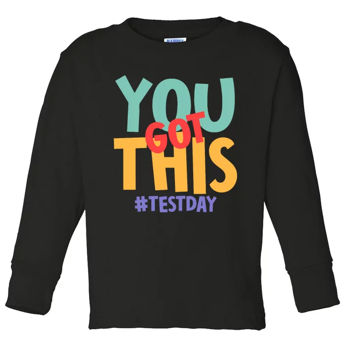 You Got This #Testday Toddler Long Sleeve Shirt