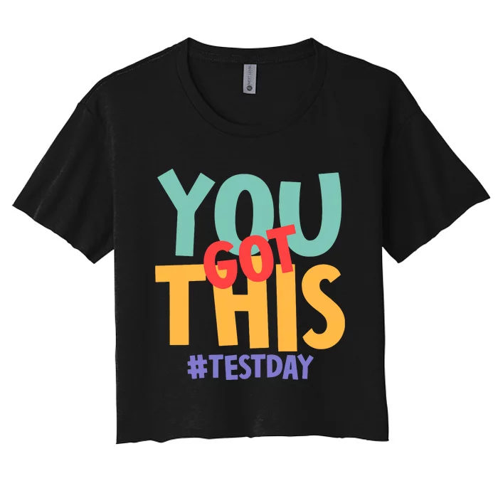 You Got This #Testday Women's Crop Top Tee