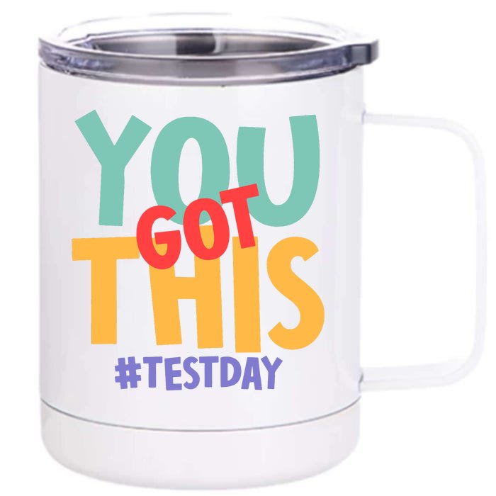 You Got This #Testday Front & Back 12oz Stainless Steel Tumbler Cup