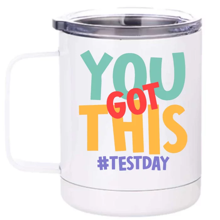 You Got This #Testday Front & Back 12oz Stainless Steel Tumbler Cup