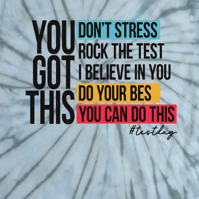 You Got This Test Day Testing Tie-Dye T-Shirt