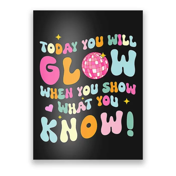 You Glow When You Show What You Know Poster