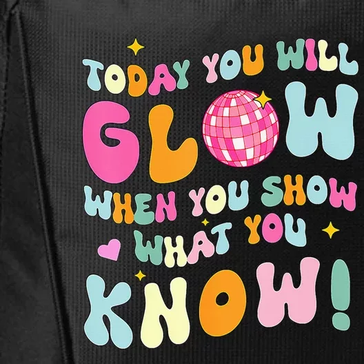 You Glow When You Show What You Know Test Day Teachers City Backpack