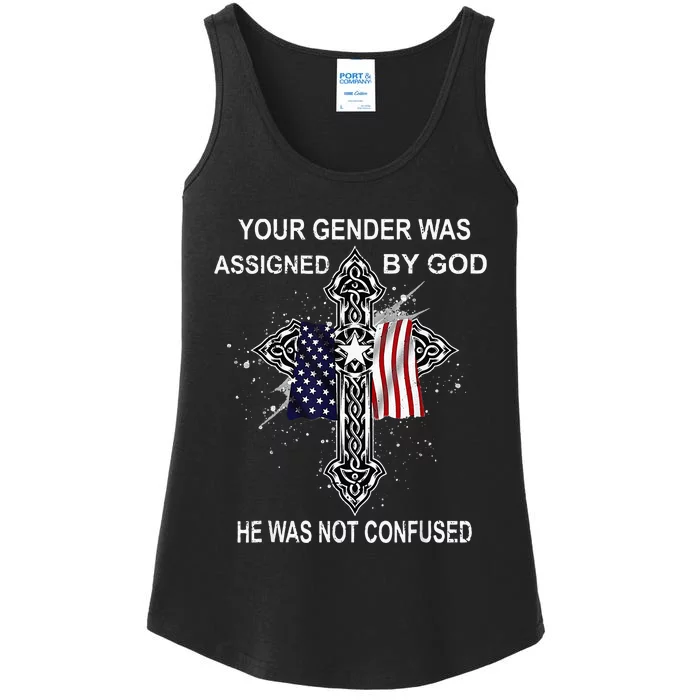 Your Gender Was Assigned By God He Was Not Confused Ladies Essential Tank