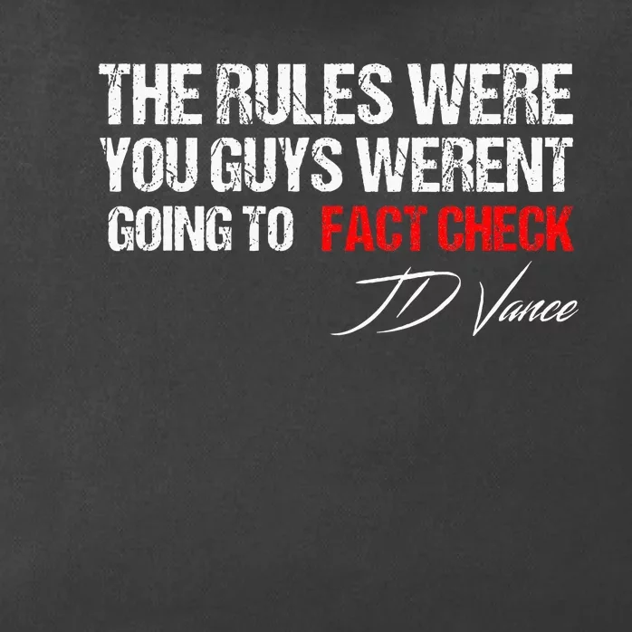 You Guys Weren’T Going To Fact Check Jd Vance Debate 2024 Zip Tote Bag