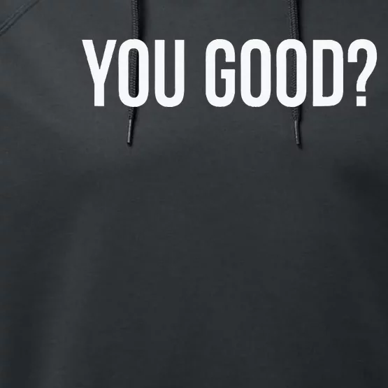 You Good Performance Fleece Hoodie