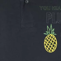 You Heard About Pluto ThatS Messed UpRight Pineapple Softstyle Adult Sport Polo