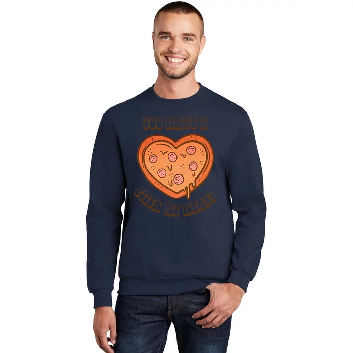 You Have A Pizza Lover My Heart Pizza Heart Valentine's Day Sweatshirt