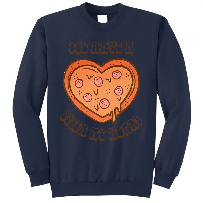 You Have A Pizza Lover My Heart Pizza Heart Valentine's Day Sweatshirt