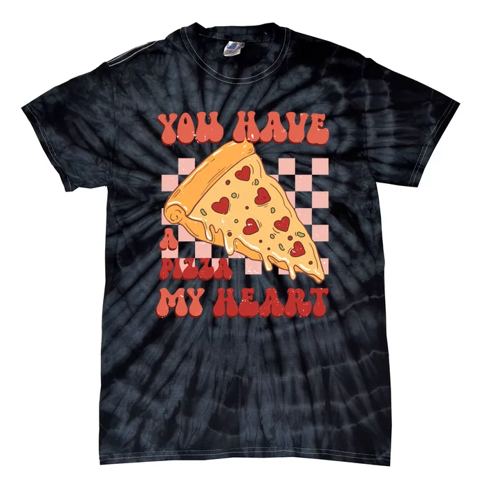 You Have A Pizza My Heart Retro Valentine's Day Gift Tie-Dye T-Shirt