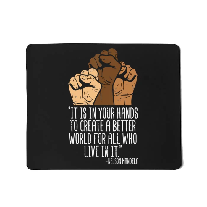 Your Hands Create Better World Black Lives Matter Blm Gift Mousepad