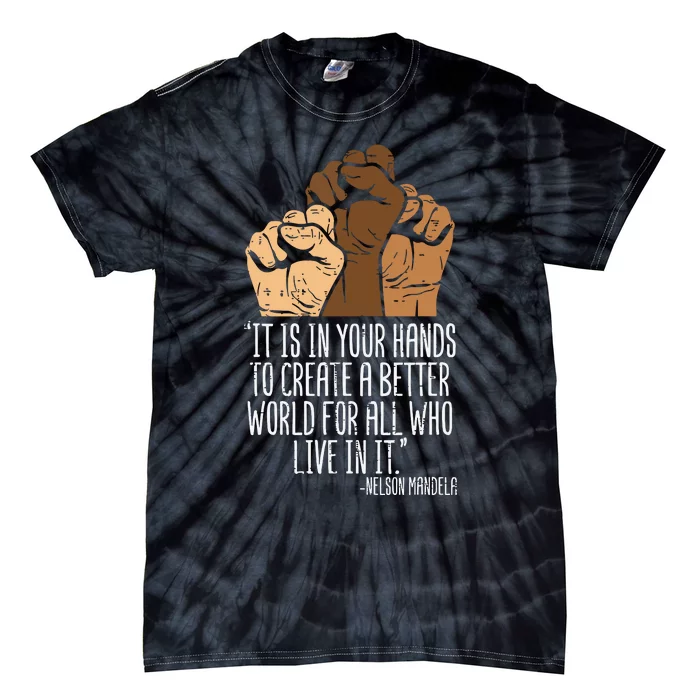 Your Hands Create Better World Black Lives Matter Blm Gift Tie-Dye T-Shirt