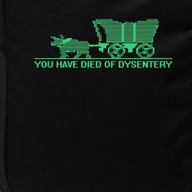 You Have Died Of Dysentery Impact Tech Backpack