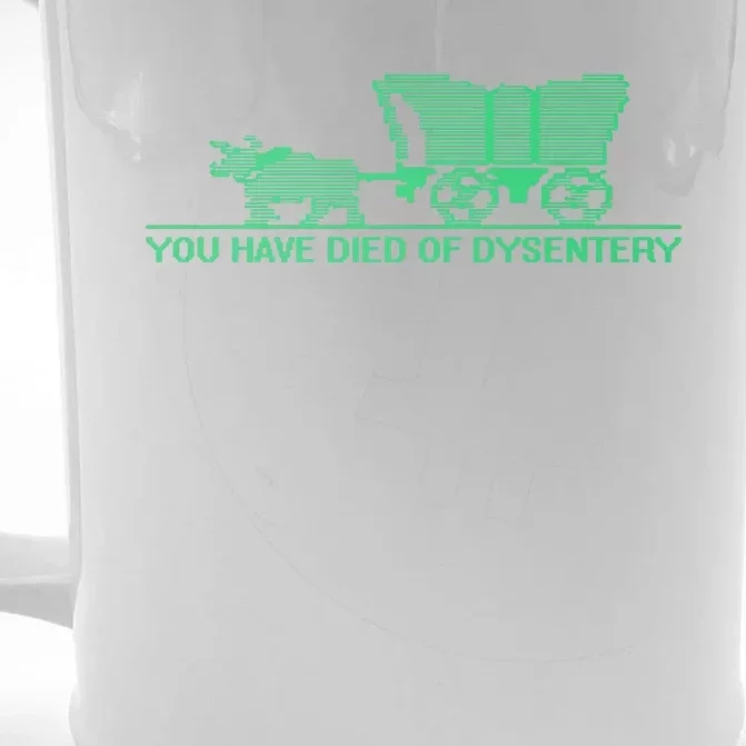 You Have Died Of Dysentery Front & Back Beer Stein