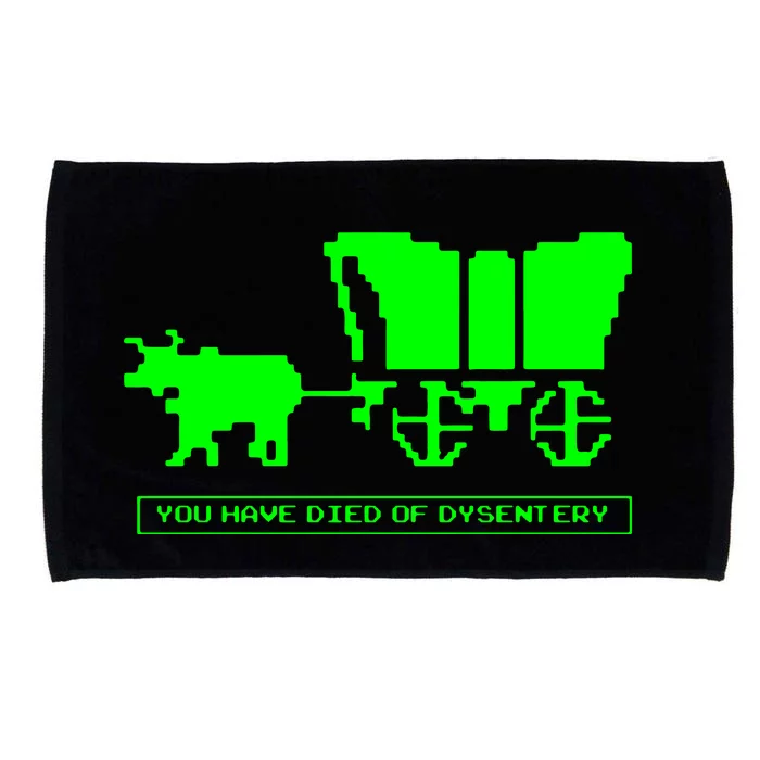 You Have Died Of Dysentery Microfiber Hand Towel