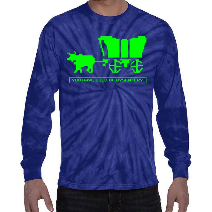 You Have Died Of Dysentery Tie-Dye Long Sleeve Shirt