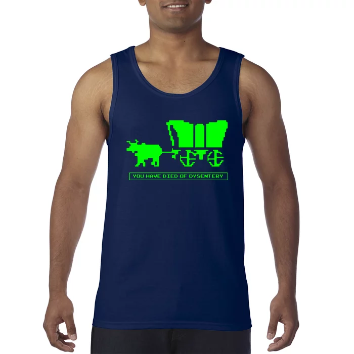 You Have Died Of Dysentery Tank Top