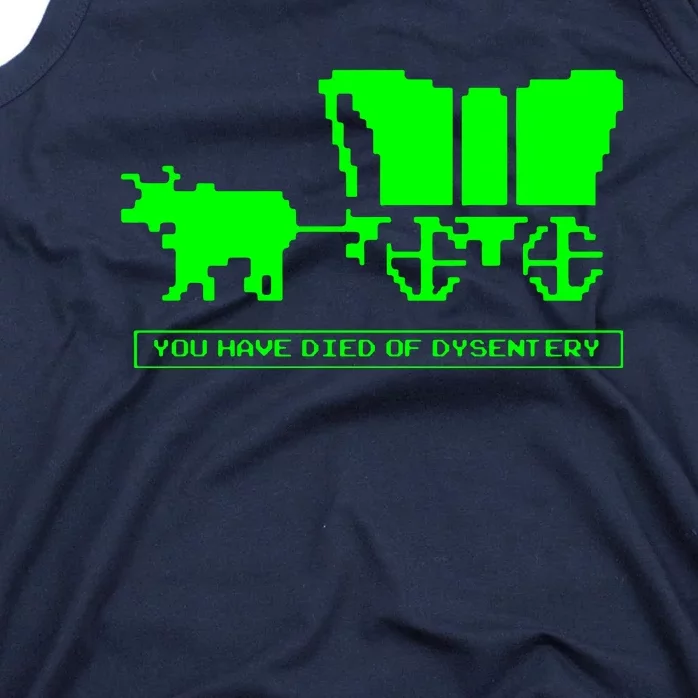 You Have Died Of Dysentery Tank Top