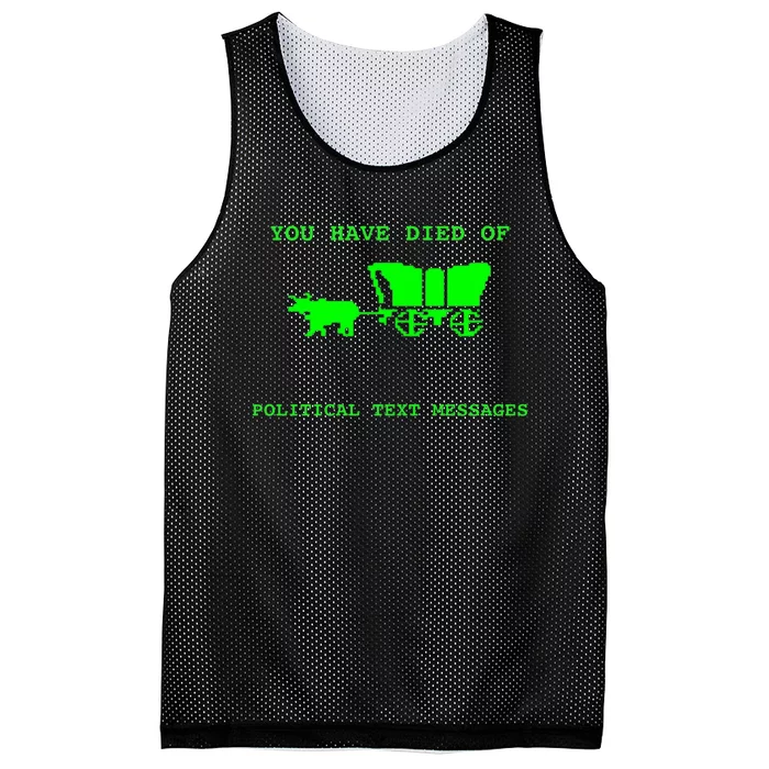 You Have Died Of Political Text Messages Mesh Reversible Basketball Jersey Tank