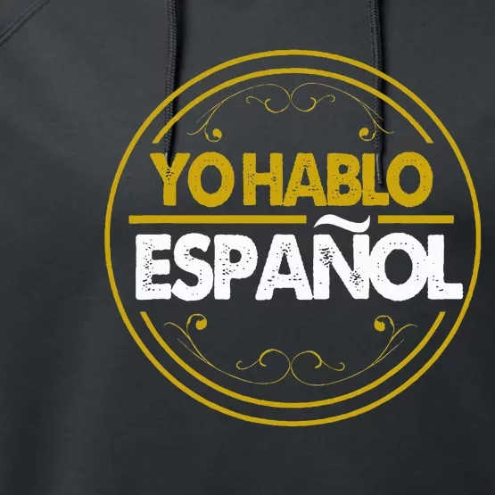 Yo Hablo Espanol Speak Languages Performance Fleece Hoodie