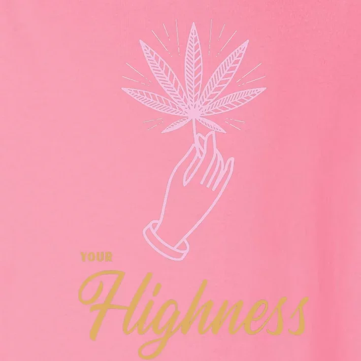 Your Highness Funny Weed Cannabis Marijuana 420 Stoner Gifts Toddler Long Sleeve Shirt