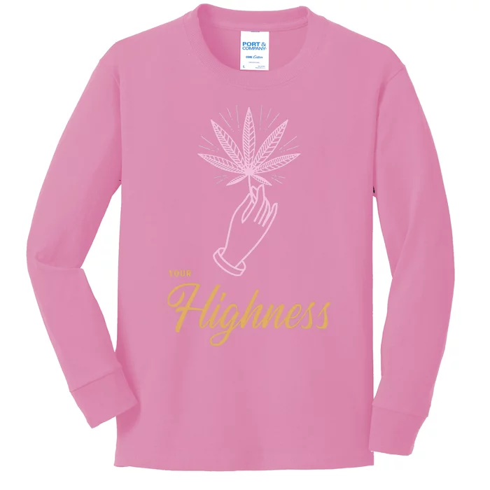 Your Highness Funny Weed Cannabis Marijuana 420 Stoner Gifts Kids Long Sleeve Shirt