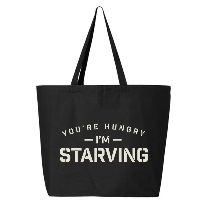 YouRe Hungry Gym IM Starving Workout Always Fitness 25L Jumbo Tote