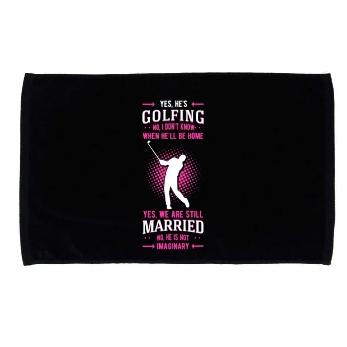 Yes He's Golfing Golf Putter Par Golfer Birdie Bogey Eagle Microfiber Hand Towel