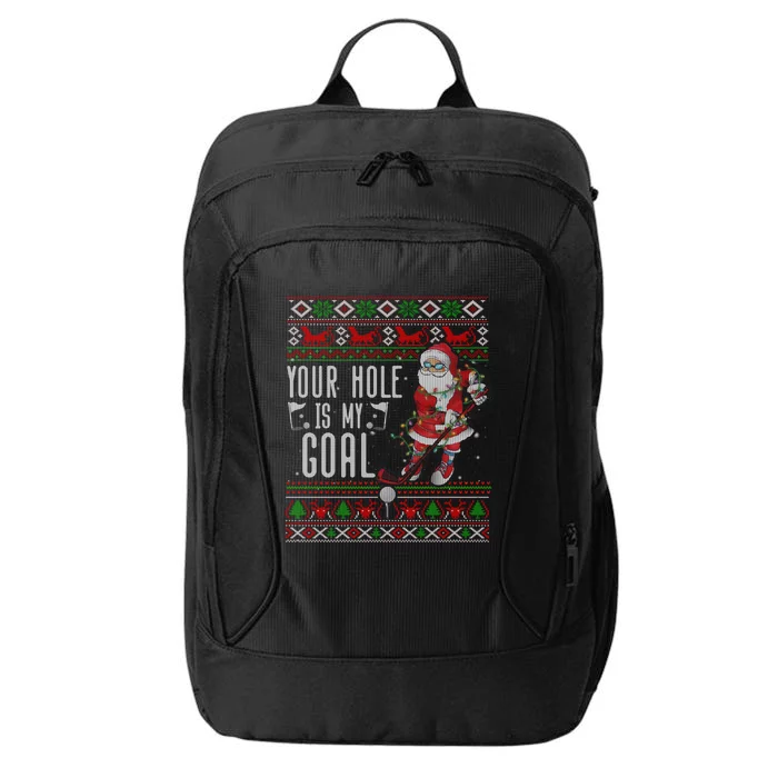 Your Hole Is My Goal Santa Playing Golf Ugly Christmas Gift City Backpack