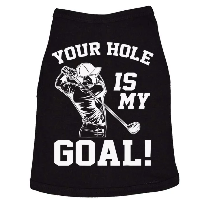 Your Hole Is My Goal Golf Player Golfing Humor Pun Doggie Tank