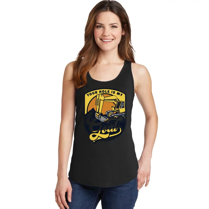 Your Hole Is My Goal Funny Excavator Operator Ladies Essential Tank