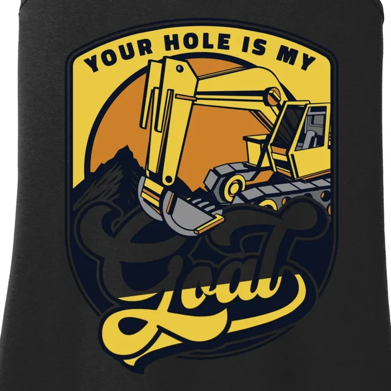 Your Hole Is My Goal Funny Excavator Operator Ladies Essential Tank